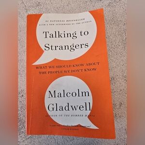 Talking to Strangers:What We Should Know about the People We Don't Know Gladwell